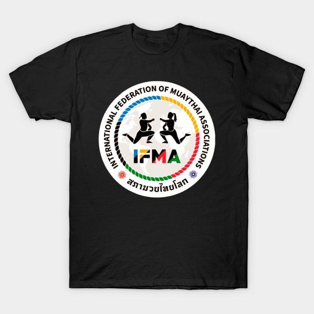 IFMA International Federation of Muay Thai T-Shirt by FightIsRight